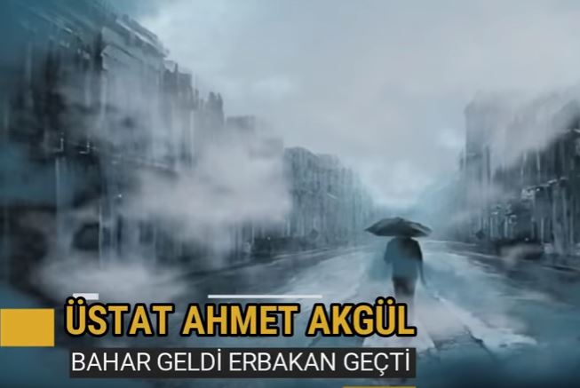 BAHAR GELDİ, ERBAKAN GEÇTİ!