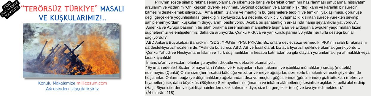 TERÖRSÜZ TÜRKİYE” MASALI VE KUŞKULARIMIZ!..