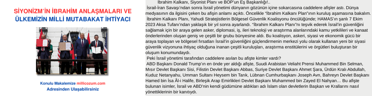 SİYONİZM’İN İBRAHİM ANLAŞMALARI VE ÜLKEMİZİN MİLLİ MUTABAKAT İHTİYACI