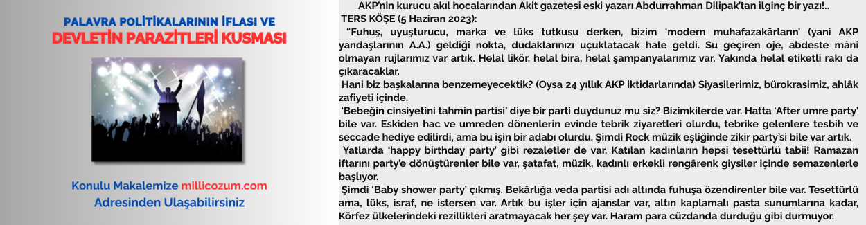 PALAVRA POLİTİKALARININ İFLASI VE DEVLETİN PARAZİTLERİ KUSMASI