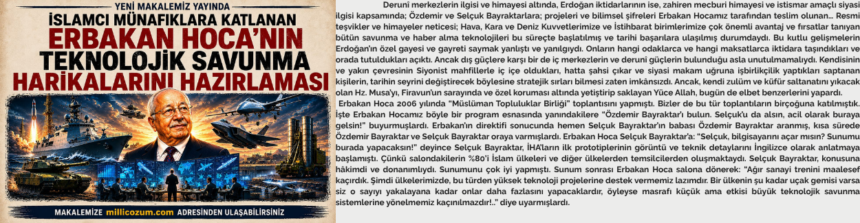 İslamcı Münafıklara Katlanan Erbakan Hoca’nın TEKNOLOJİK SAVUNMA HARİKALARINI HAZIRLAMASI