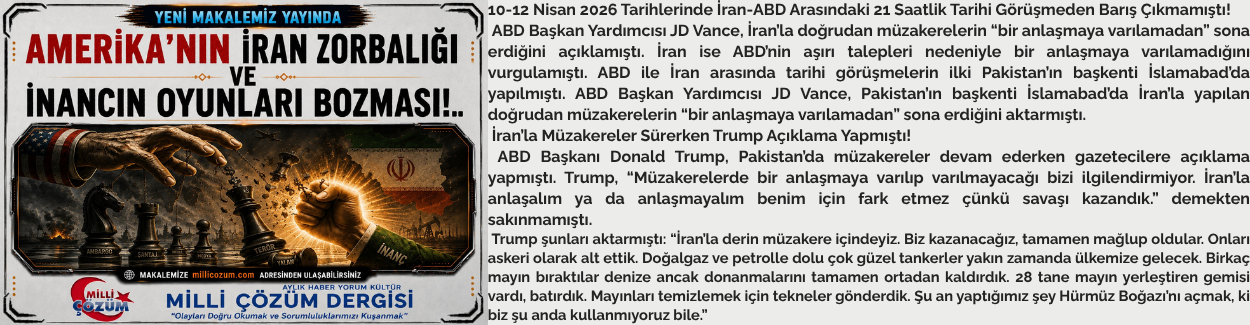 AMERİKA'NIN İRAN ZORBALIĞI VE İNANCIN OYUNLARI BOZMASI!..
