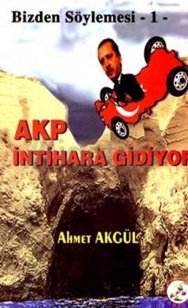 AKP İntihara Gidiyor - Bizden Söylemesi 1